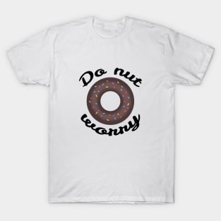 Do-nut worry T-Shirt